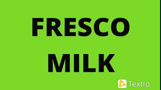 fresco milk