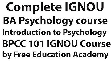 Introduction to Psychology | Psych 101 lecture | BPCC 101 Complete Course | IGNOU Syllabus