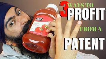3 Ways To Make Money With A Patent - How Patents Work ( Patents 101 )