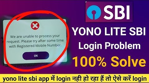 We are unable to process your request please try after some time with registered mobile number, Yono