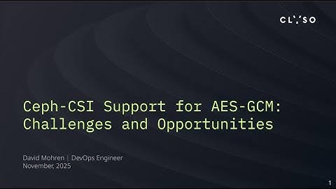 AES-GCM & Ceph-CSI: Data Security and Compliance with BSI/DORA Standards (Ceph Days Berlin 2025)