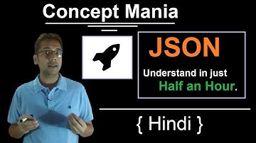 JSON Tutorial in Hindi | Concept mania | Understand JSON with example