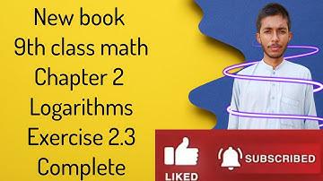 "New book 9th class math Chapter 2 Logarithms Exercise 2.3 complete"