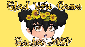 Glad You Came MEP // Cancelled // ~ Read Description