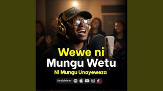 Wewe ni Mungu Wetu