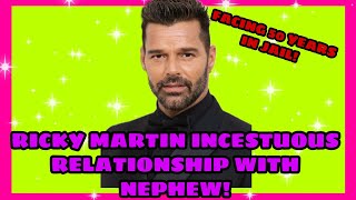Ricky Martin SECRET RELATIONSHIP WITH HIS NEPHEW EXPOSED!!
