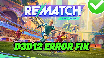 🎮 How To Fix Rematch “D3D12 Compatible GPU is Required to Run the Engine” Error | ✅ Full Guide