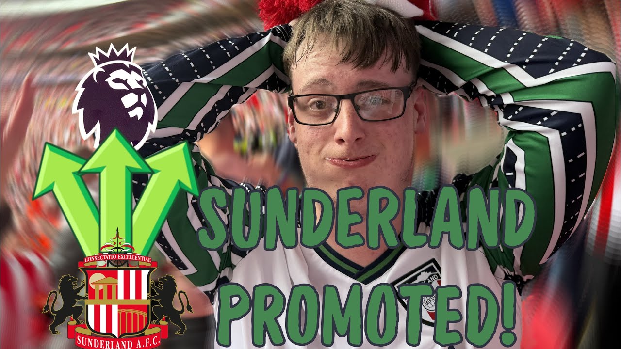 PURE EMOTION AND PASSION AS SUNDERLAND FINALLY GET PROMOTED TO THE ...