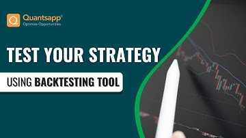 Test your strategy using Backtesting tool