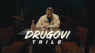 TRILE - DRUGOVI (OFFICIAL VIDEO)