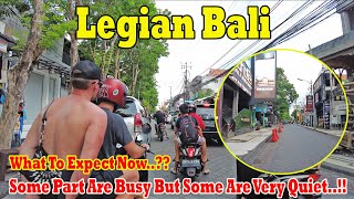 What To Expect At Legian Bali Now..?? Some Part Are Busy But Some Are Quiet..!!!