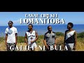 Galili ni bula  cakau ciri kei lomanitoba official music