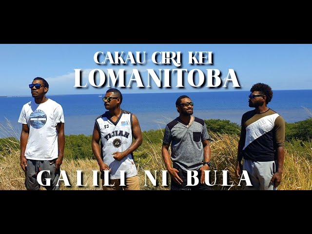 GALILI NI BULA - Cakau Ciri Kei Lomanitoba (Official Music Video) class=