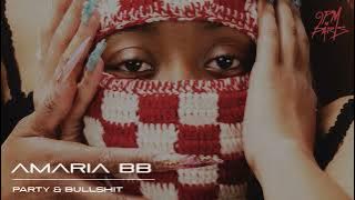 Amaria BB - Party & Bullshit