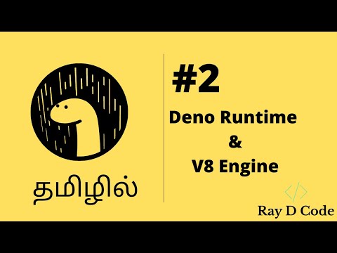 Deno Runtime and V8 Engine|#2 Deno in Tamil | Ray D Code