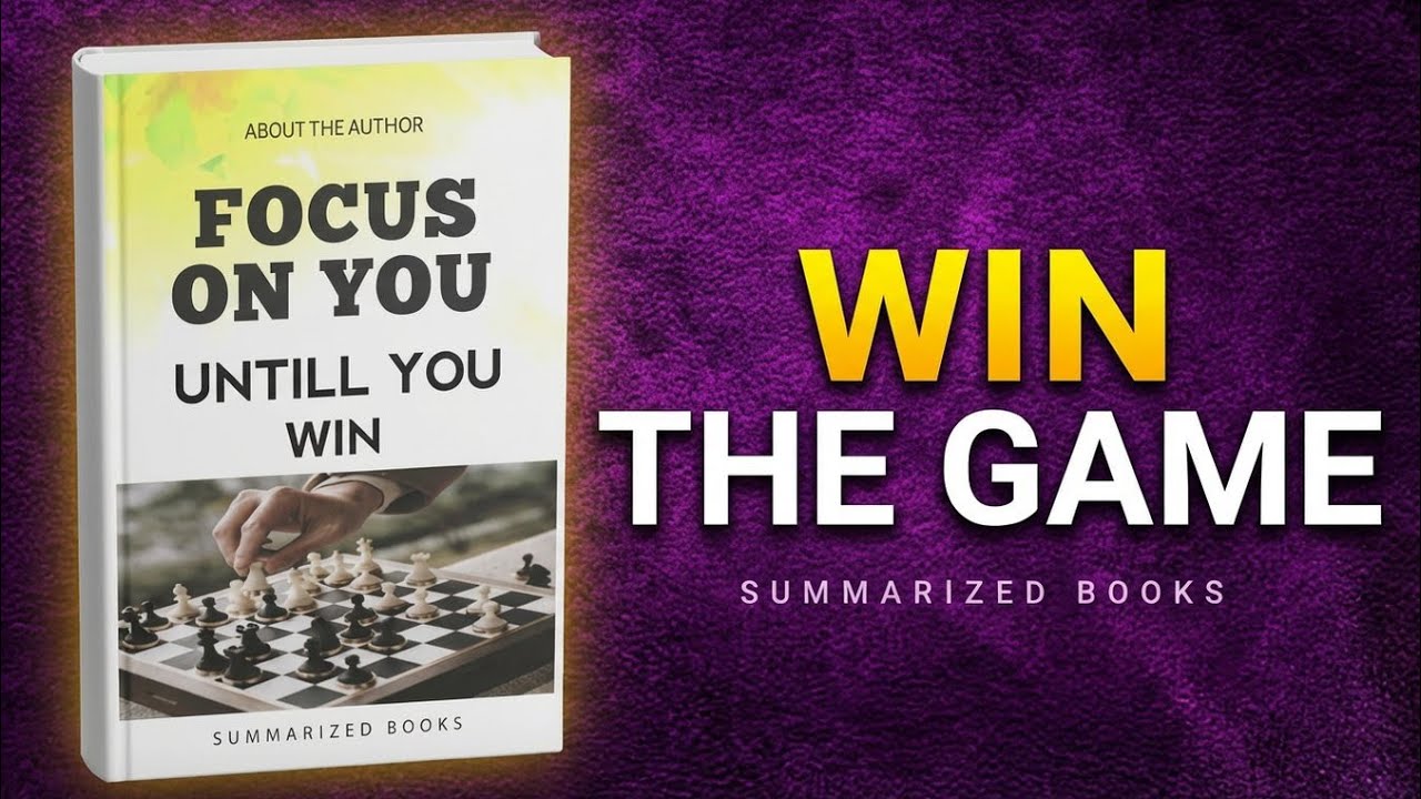 FOCUS ON YOU UNTIL YOU WIN - Audiobook Book | Summarized Books 