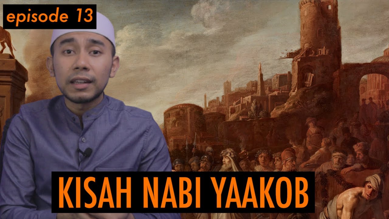 KISAH PARA NABI: KISAH NABI YAAKOB
