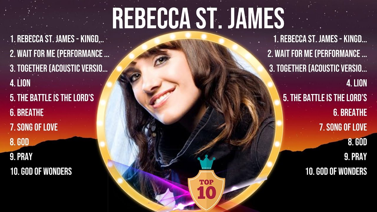 R E B E C C A S T . J A M E S Greatest Hits ~ Top Christians and Worship Music 2024 R E B E C C A S T . J A M E S Greatest Hits ~ Top Christians and Worship Music 2024