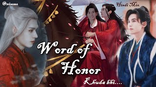 Wen Kexing  Zhou Zishu  ~ word of honor ~ Khuda Bhi ~ Hindi Mix