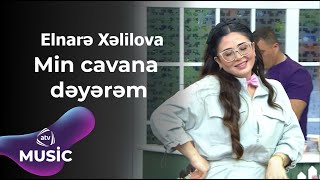 Elnarə Xəlilova - Min Cavana Dəyərəm