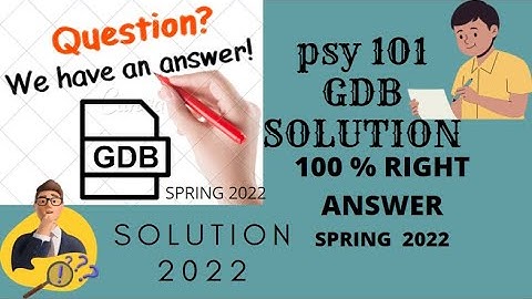 PSY 101 GDB SOLUTION|SPRING 2022| PSY 101 CORRECT ANSWER 2022