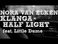 Nora Van Elken, Klanga - Half Light feat. Little Dume [Dozus Extended Remix]