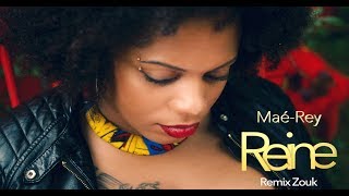 Video voorbeeld van "Maé-Rey - Reine ( Remix Zouk )"