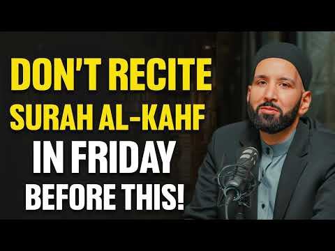 Don't Read Surah Al-Kahf on Friday before listening this lecture — Dr. Omar Suleiman