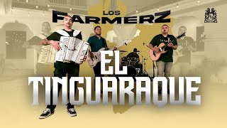 Los Farmerz - El Tinguaraque [En Vivo]