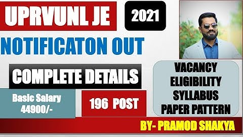 UPRVUNL JE NOTIFICATION 2021 II VACANCY, ELIGIBILITY,  SYLLABUS, SELECTION PROCESS