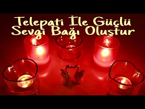 Telepati İle Sevgi Bağı Oluştur - Bağ Güçlendirme