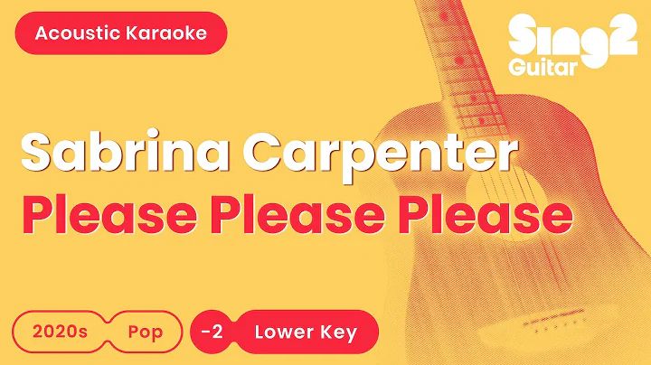 Sabrina Carpenter - Please Please Please (Lower Key) Acoustic Karaoke