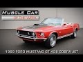 1969 Ford Mustang GT 428 Cobra Jet Muscle Car Of The Week Video Episode #149