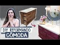 Aprenda a restaurar sua cômoda velha! - Larissa Reis Arquitetura