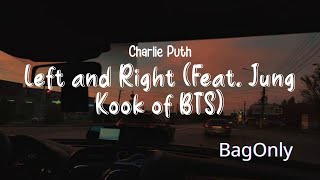 Charlie Puth  -  Left and Right (Feat. Jung Kook of BTS)  (Lyrics) || Falling in love