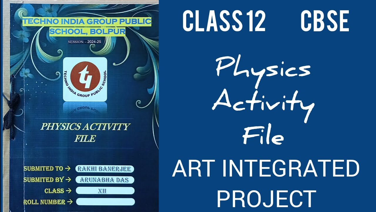 Physics Activity File | Class 12 | CBSC | ART INTEGRATED PROJECT - YouTube