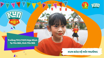 Trường TH & THCS Hợp Minh | Nhảy Flashmob Cùng KUN Làm Việc Tốt Mỗi Ngày