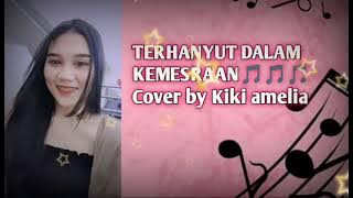 lagu dangdut | Terhanyut dalam kemesraan cover by Kiki
