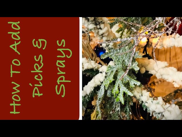 Christmas Tree Decorating  Tips On Picks & Sprays! 