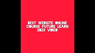 Best Website Online Course Future learn 2023 Video