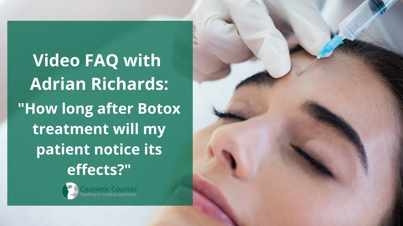 How Long After Botox Treatment Will My Patient Notice Its Effects?