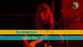 Download Lagu Badminton - Lights Out (Live in P34 Borger) Download Lagu Badminton - Lights Out (Live in P34 Borger)