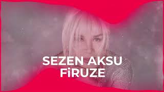 Sezen Aksu - Firuze [Remix] Resimi