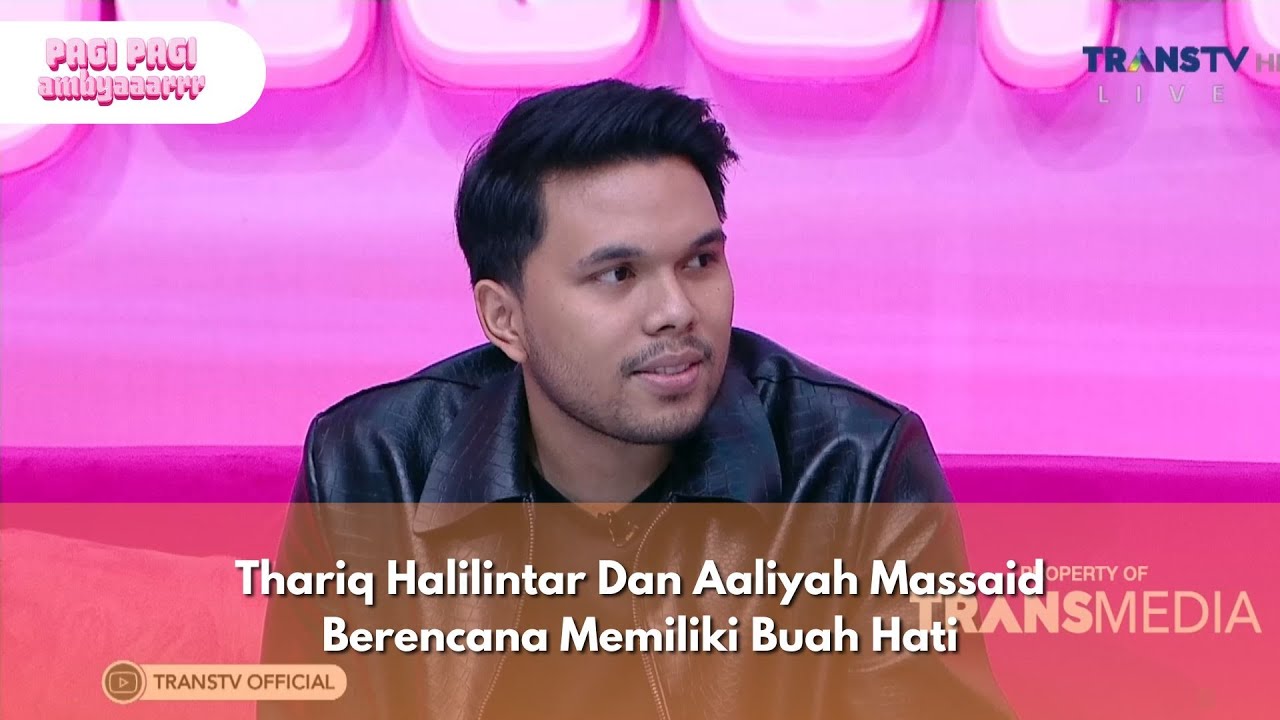 Thariq Halilintar Dan Aaliyah Massaid Berencana Memiliki Buah Hati - PAGI PAGI AMBYAR (9/1/25) P2
