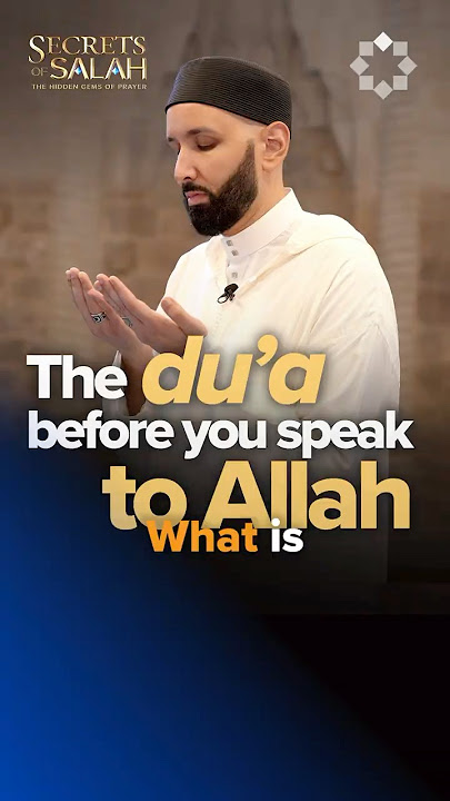 The Du’a Before You Speak to Allah | Dr. Omar Suleiman