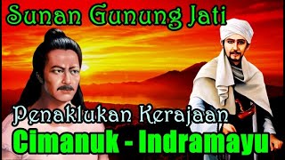 The Story of the Conquest of Raden Arya Wiralodra in the Hands of Sunan Gunung Jati