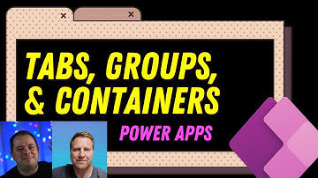 Power Apps-tabbladen, containers en groepen