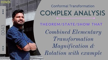 Combined Elementary transformation : Rotation & Magnification 𝑤 = 𝑟(𝑒ⁱᶿ𝑧),Example: 𝑤 = √2.𝑒ⁱ⁽  ⷫᐟ⁴⁾𝑧
