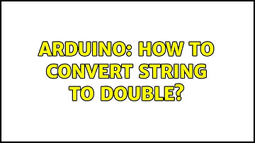 Arduino: How to convert String to Double?
