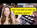 Am I too OLD to start ACTING? Can you start a SUCCESSFUL acting career as an ADULT?